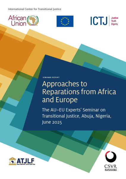 Cover featuring an abstract design for the report "Approaches to Reparations from Africa and Europe: The AU–EU Experts’ Seminar on Transitional Justice, Abuja, Nigeria, June 2025"